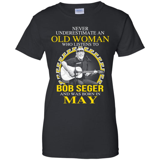 
	An Old Woman Who Listens To Bob Seger And Was Born In May T-Shirts, Hoodie, Tank