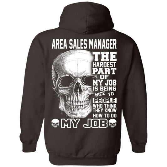 Area Sales Manager The Hardest Part Of My Job Is Being Nice To People T-Shirts, Hoodie, Tank