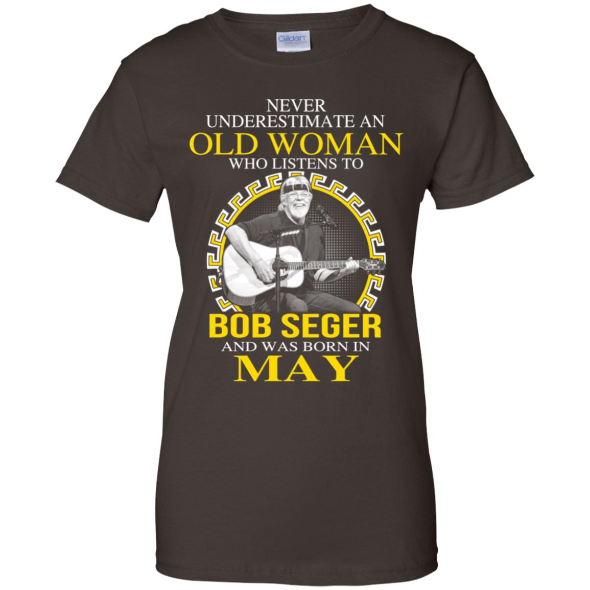 An Old Woman Who Listens To Bob Seger And Was Born In May T-Shirts, Hoodie, Tank