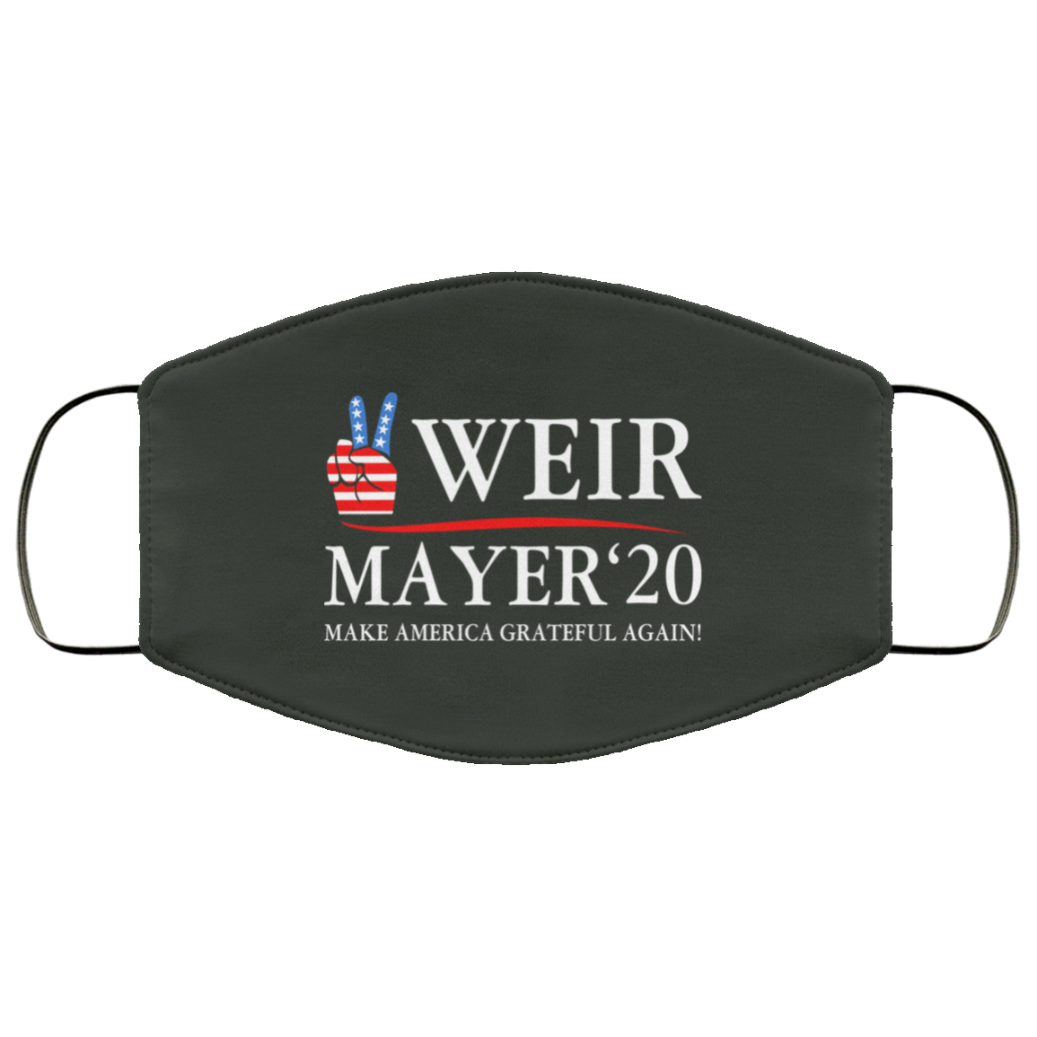 Weir Mayer 2020 Make America Grateful Again Face Mask
