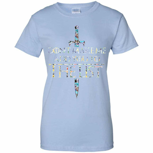 
	Game Of Thrones: Don’t Make Me Add You To The List T-Shirts, Hoodie, Tank