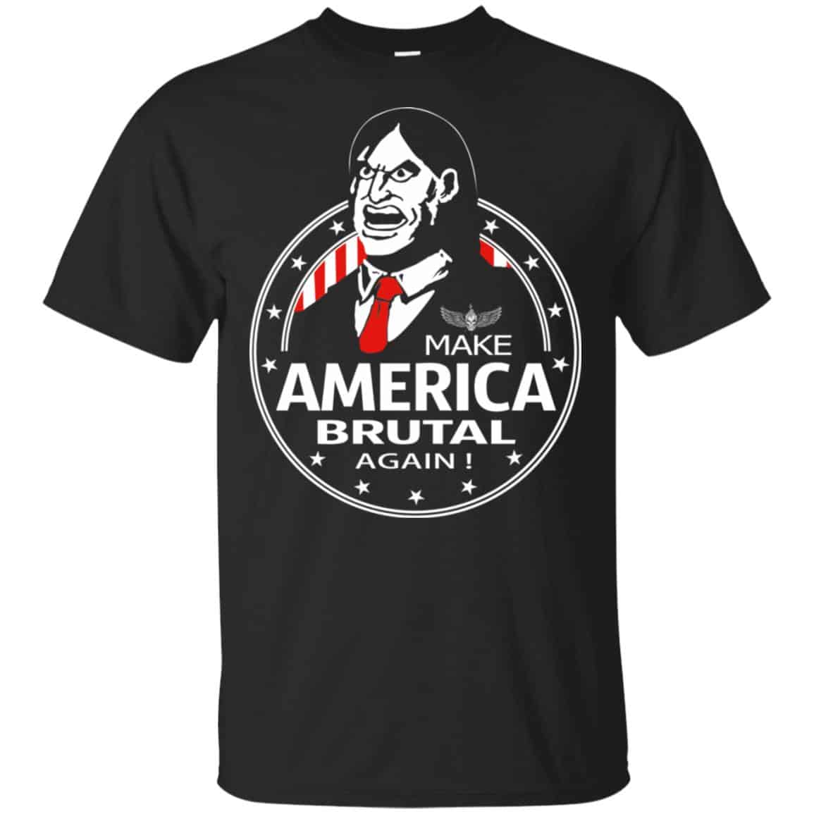 Make America Brutal Again Shirt, Hoodie, Tank