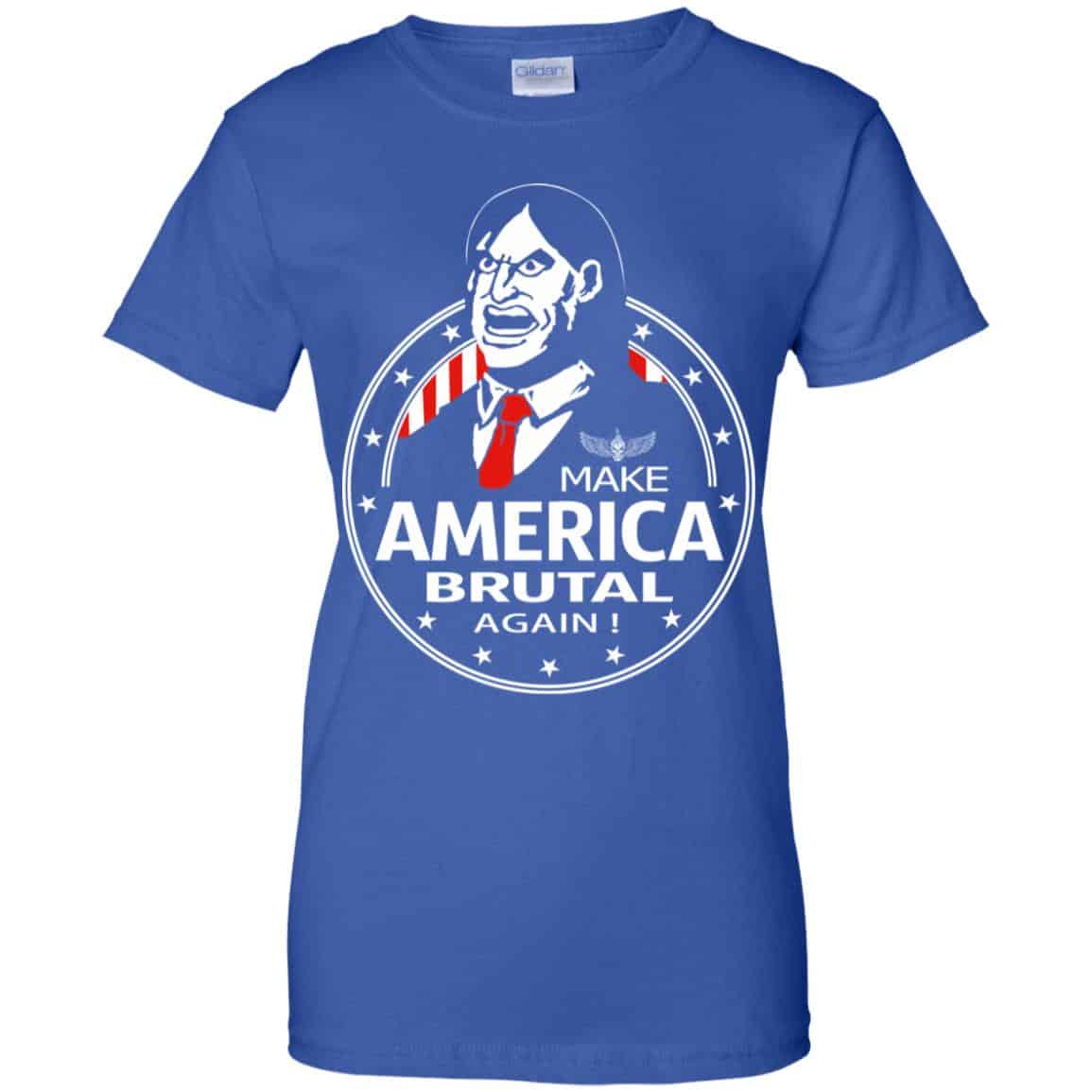 Make America Brutal Again Shirt, Hoodie, Tank
