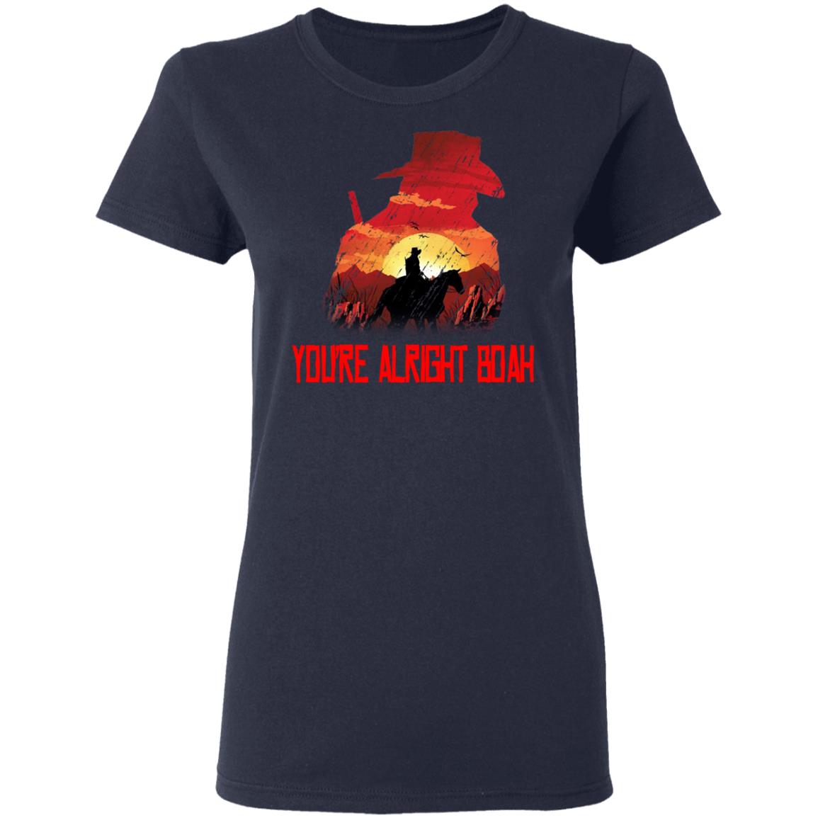 You’re Alright Boah RDR2 Style Gaming Shirt, Hoodie, Tank