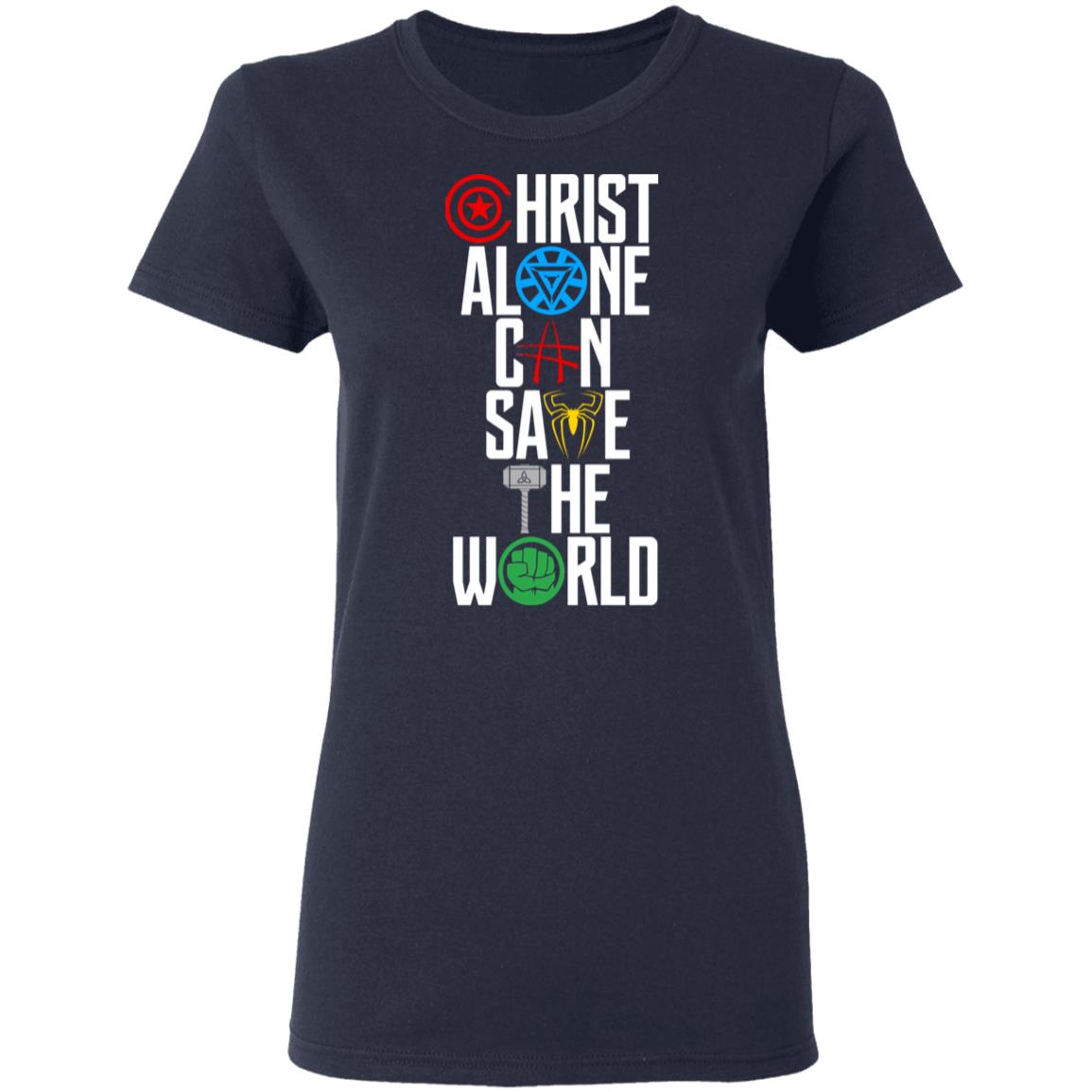 Christ Alone Can Save The World – The Avengers Shirt, Hoodie, Tank