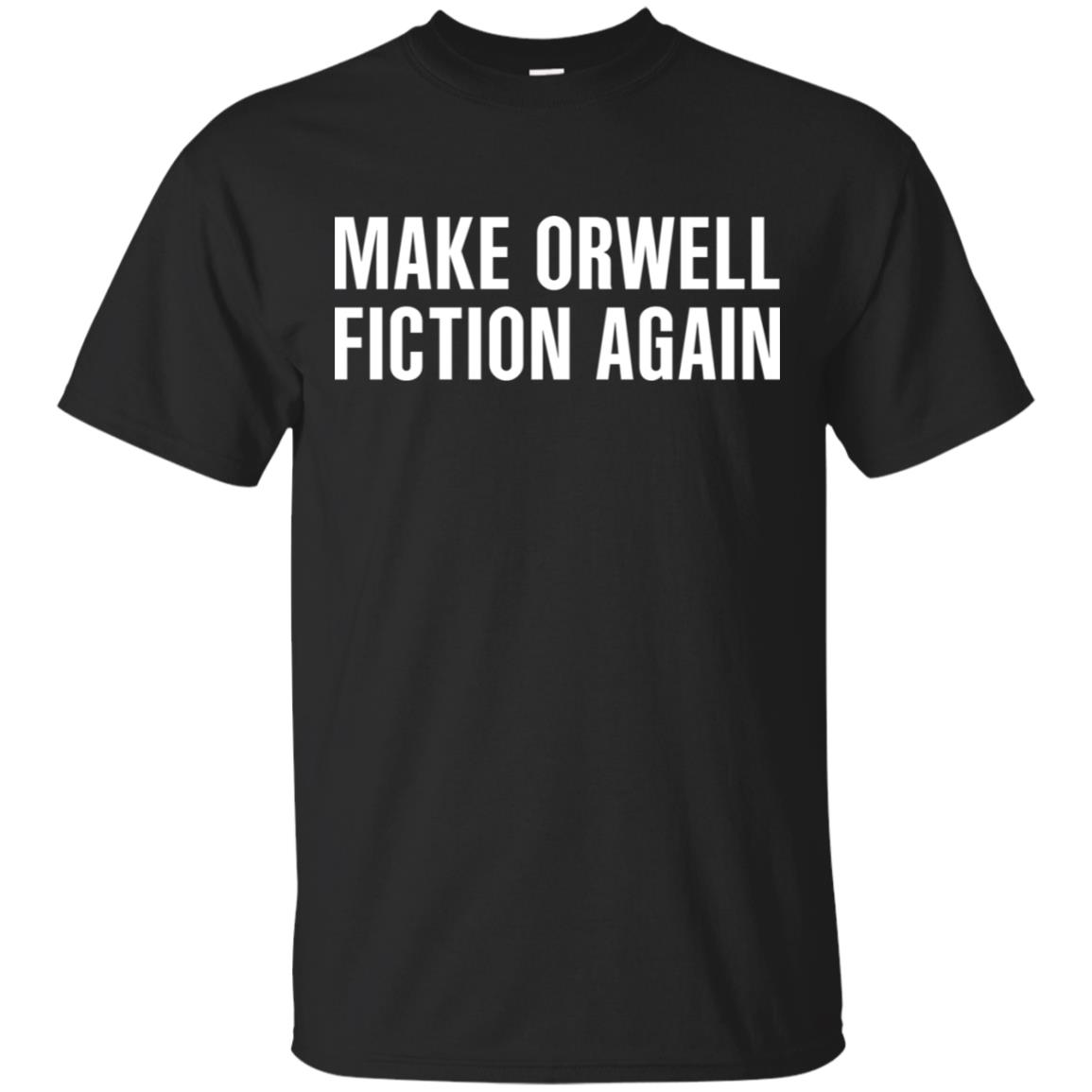 Make Orwell Fiction Again T-Shirts, Hoodie, Tank
