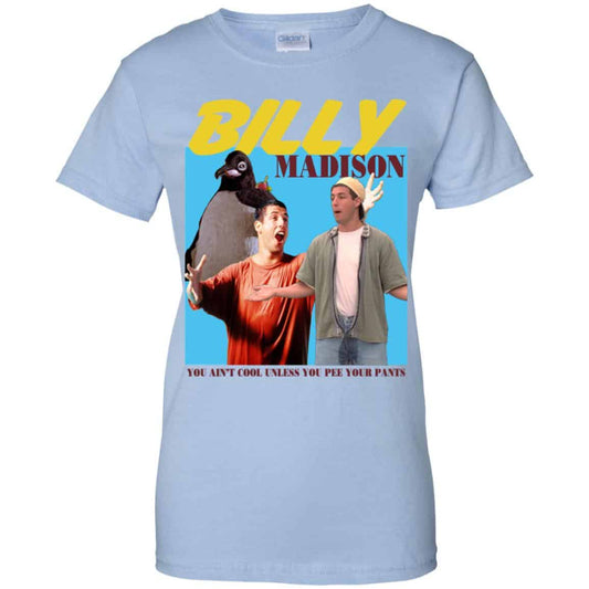 
	Billy Madison “You Ain’t Cool, Unless You Pee Your Pants” T-Shirts, Hoodie, Tank
