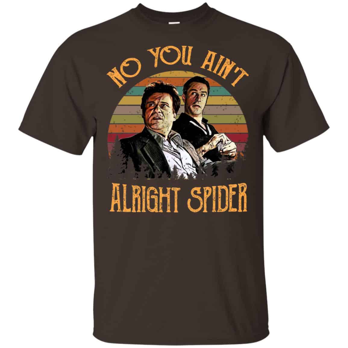 Goodfellas Tommy DeVito Jimmy Conway “No You Ain’t Alright Spider” T-Shirts, Hoodie, Tank