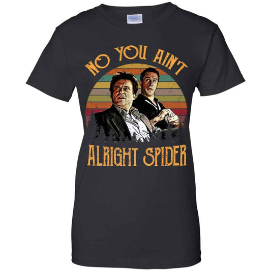
	Goodfellas Tommy DeVito Jimmy Conway “No You Ain’t Alright Spider” T-Shirts, Hoodie, Tank