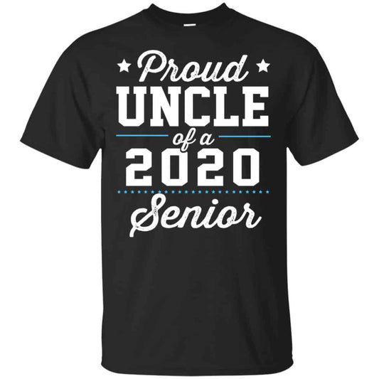 Proud Uncle Of A 2020 Senior Graduation T-Shirts, Hoodie, Tank