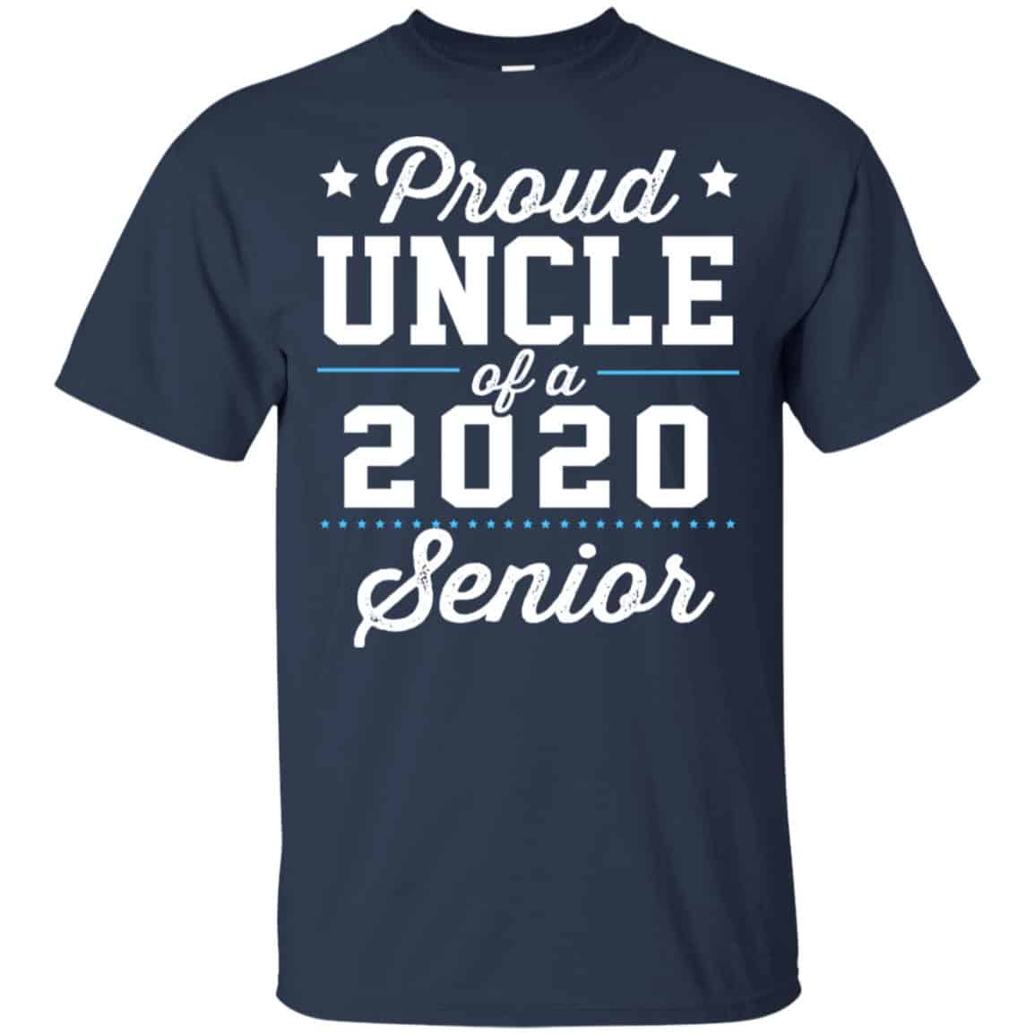 Proud Uncle Of A 2020 Senior Graduation T-Shirts, Hoodie, Tank