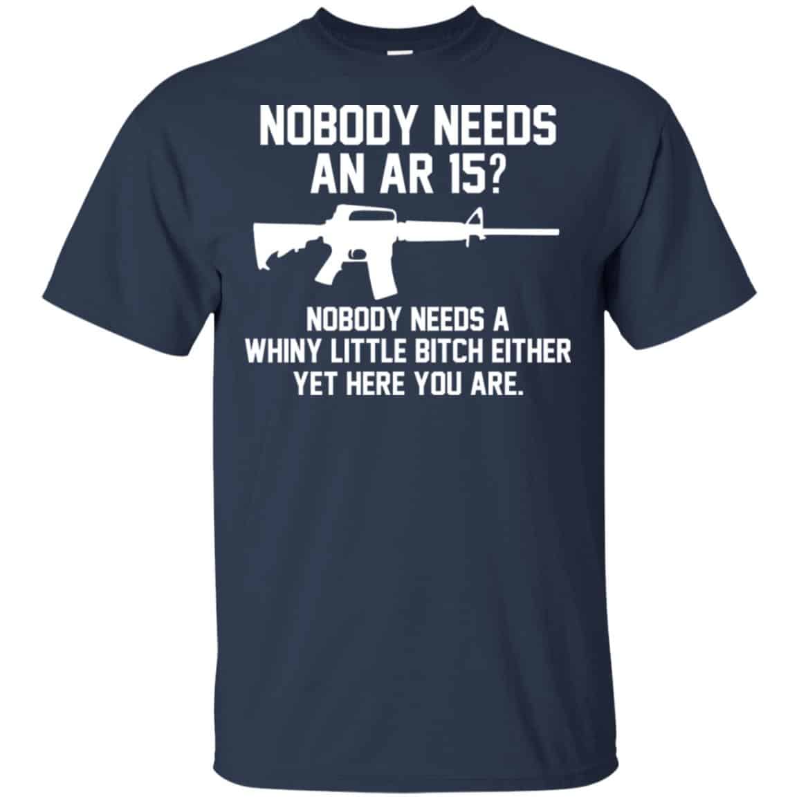 Nobody Needs An AR 15 Shirt, Hoodie, Tank