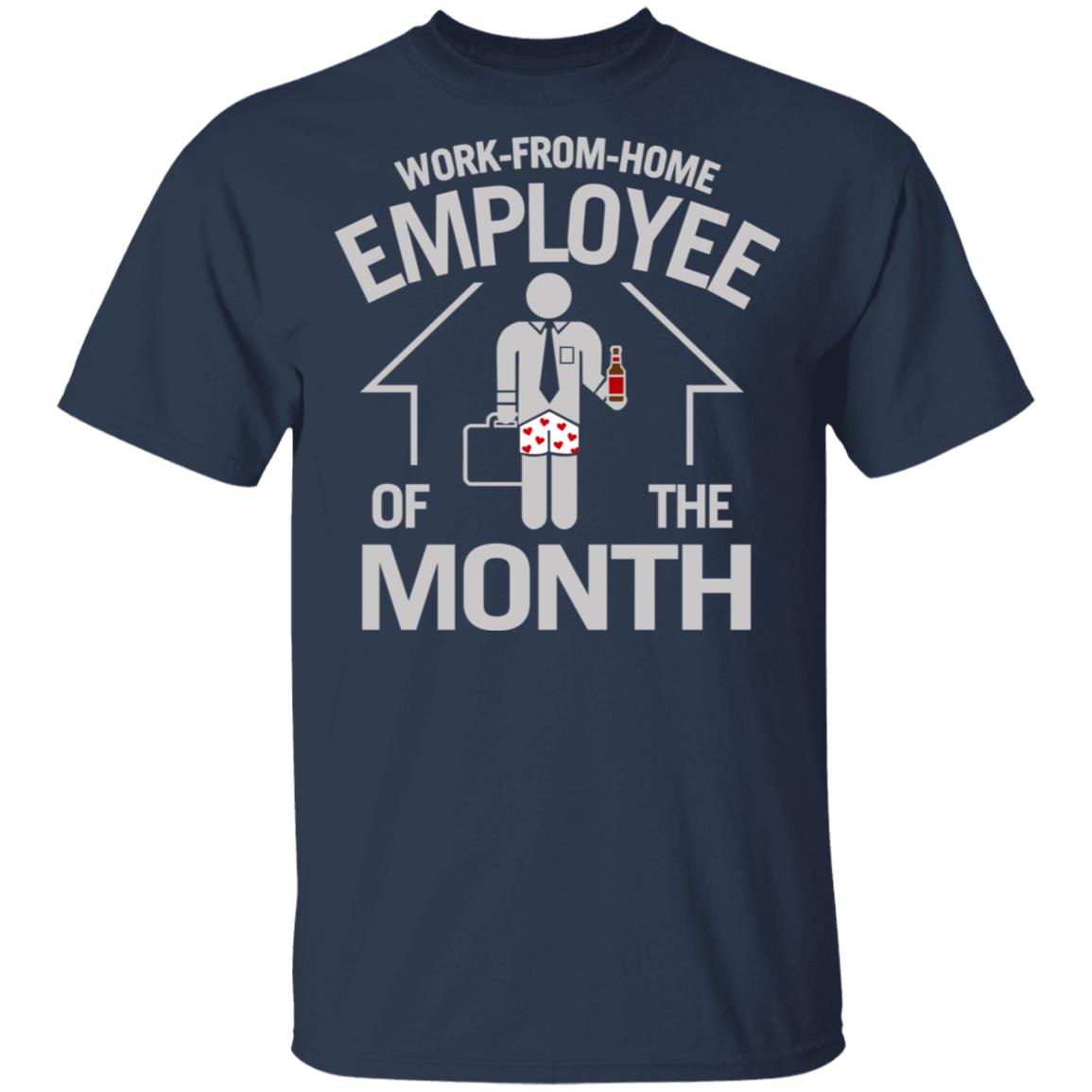 Work-From-Home Employee Of The Month Shirt, Hoodie, Tank