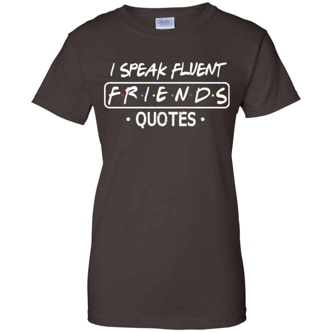I Speak Fluent Friends Quotes Shirt, Hoodie, Tank