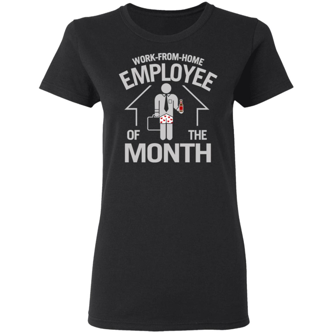 Work-From-Home Employee Of The Month Shirt, Hoodie, Tank