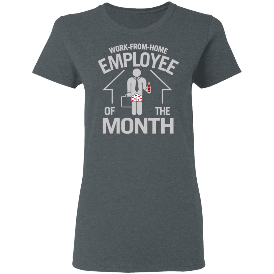 Work-From-Home Employee Of The Month Shirt, Hoodie, Tank