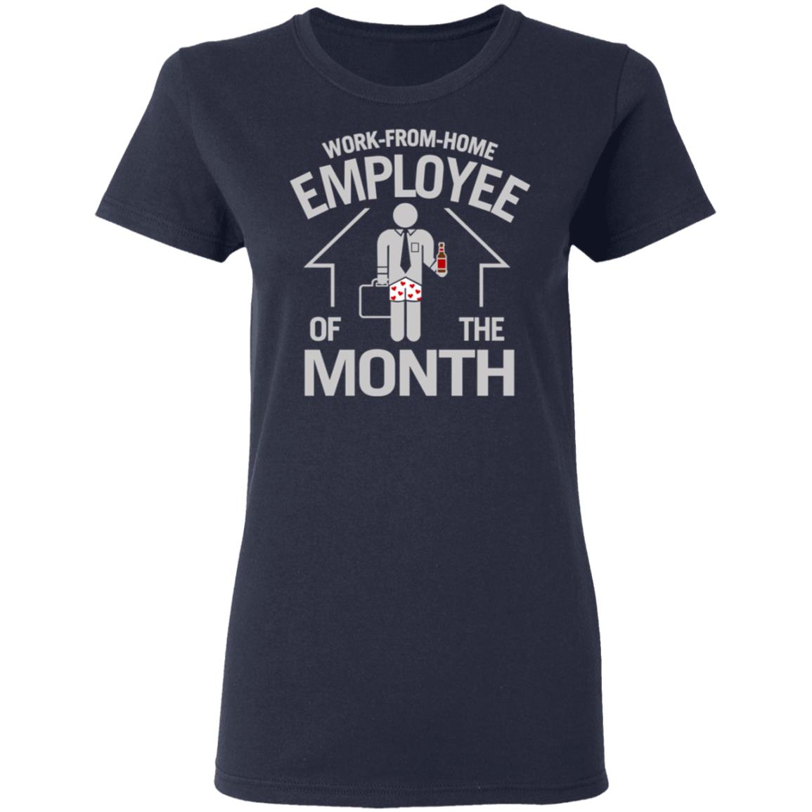 Work-From-Home Employee Of The Month Shirt, Hoodie, Tank