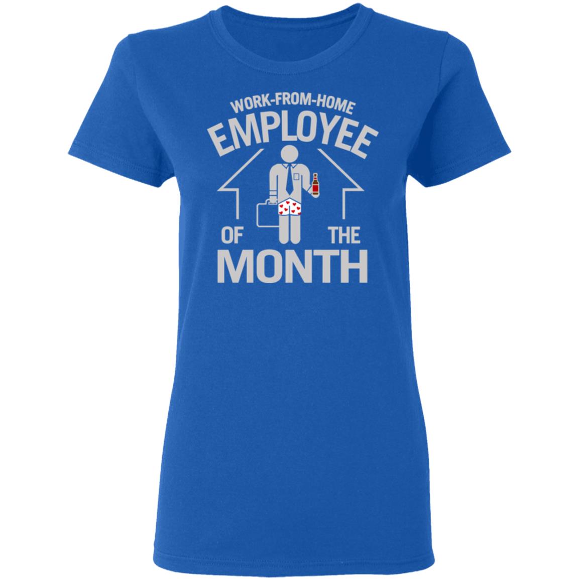 Work-From-Home Employee Of The Month Shirt, Hoodie, Tank