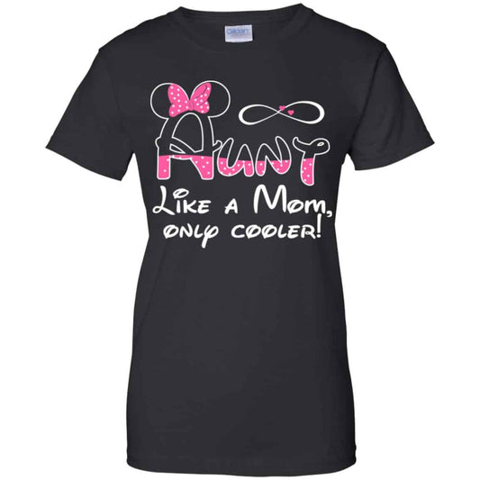 
	Aunt Like A Mom, Only Cooler Shirt, Hoodie, Tank