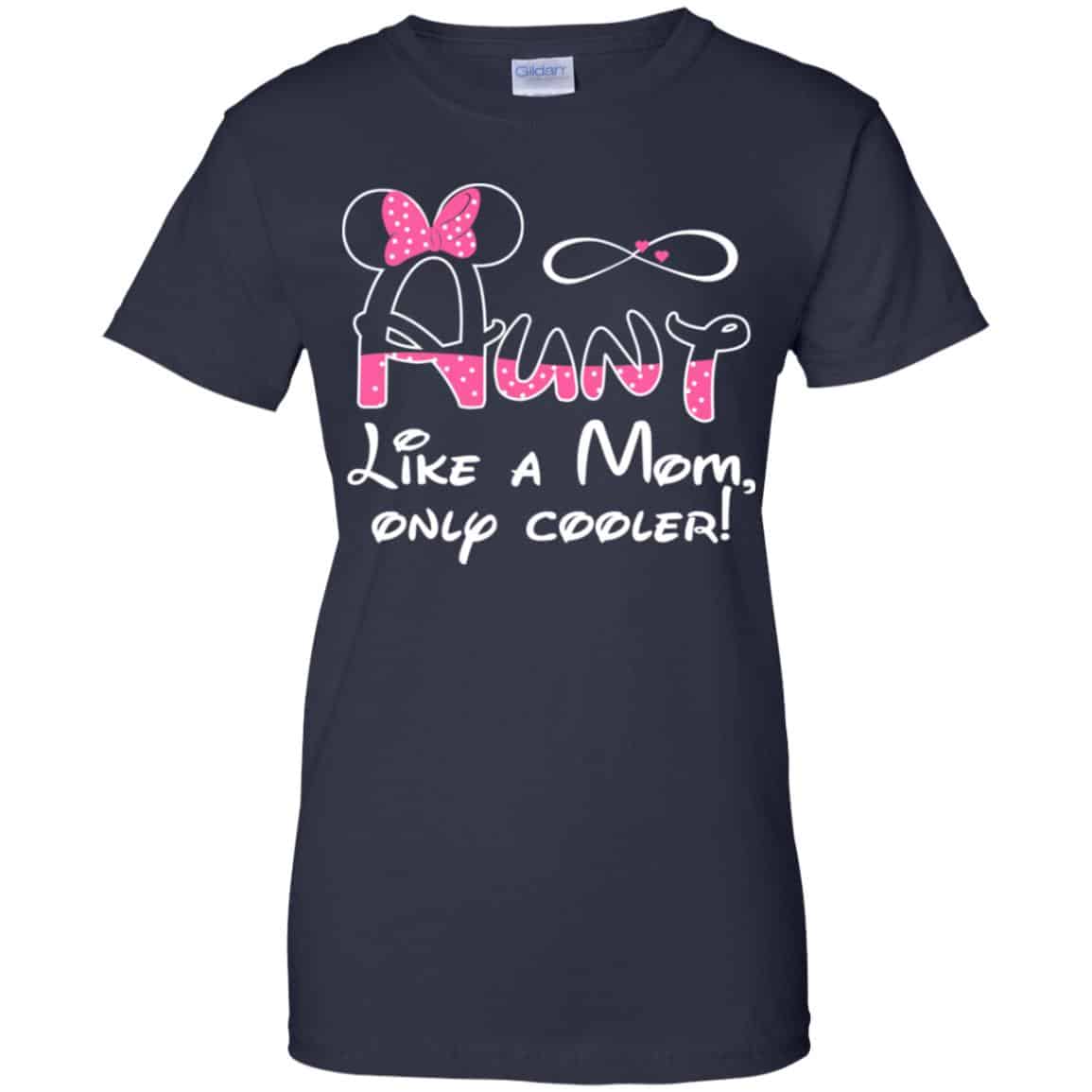 Aunt Like A Mom, Only Cooler Shirt, Hoodie, Tank