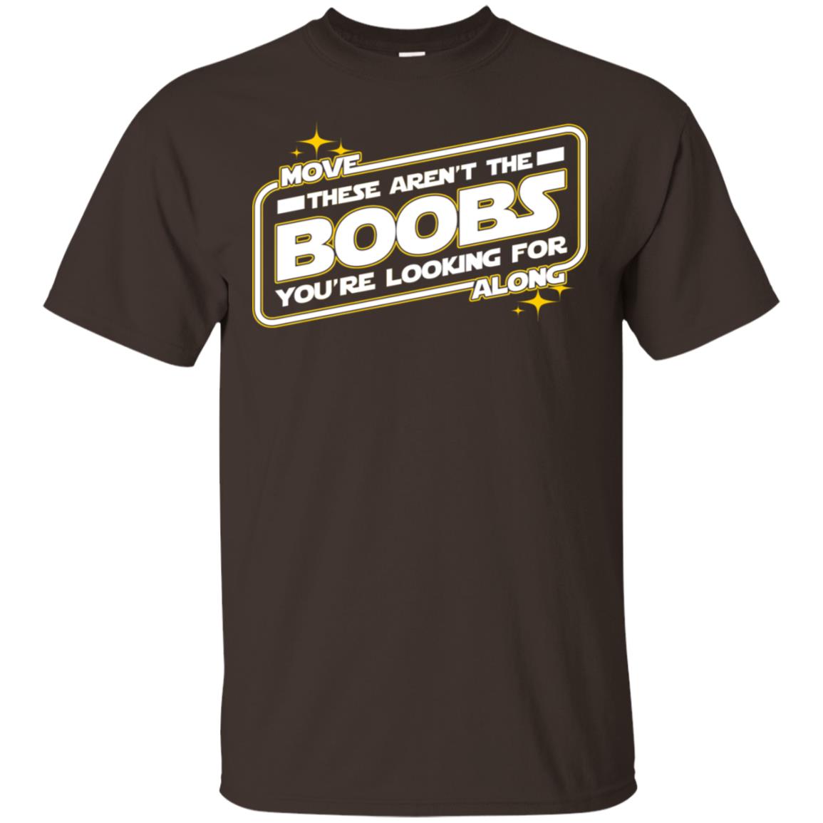 Star Wars: Move Along These Aren’t The Boobs You’re Looking For T-Shirts, Hoodie, Tank
