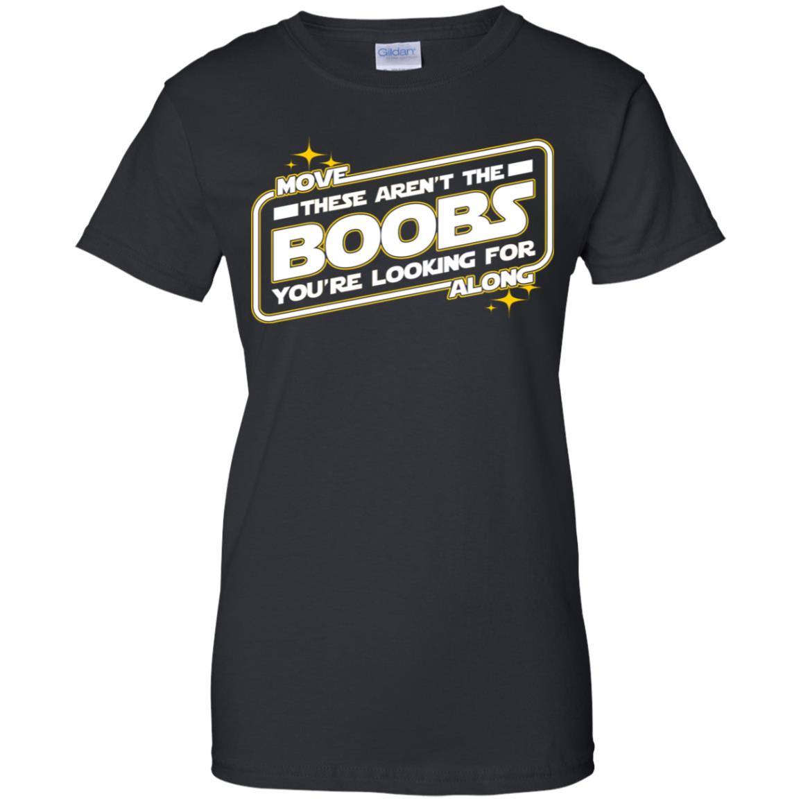 
	Star Wars: Move Along These Aren’t The Boobs You’re Looking For T-Shirts, Hoodie, Tank