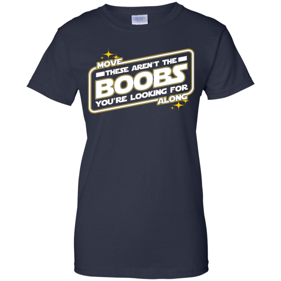 Star Wars: Move Along These Aren’t The Boobs You’re Looking For T-Shirts, Hoodie, Tank