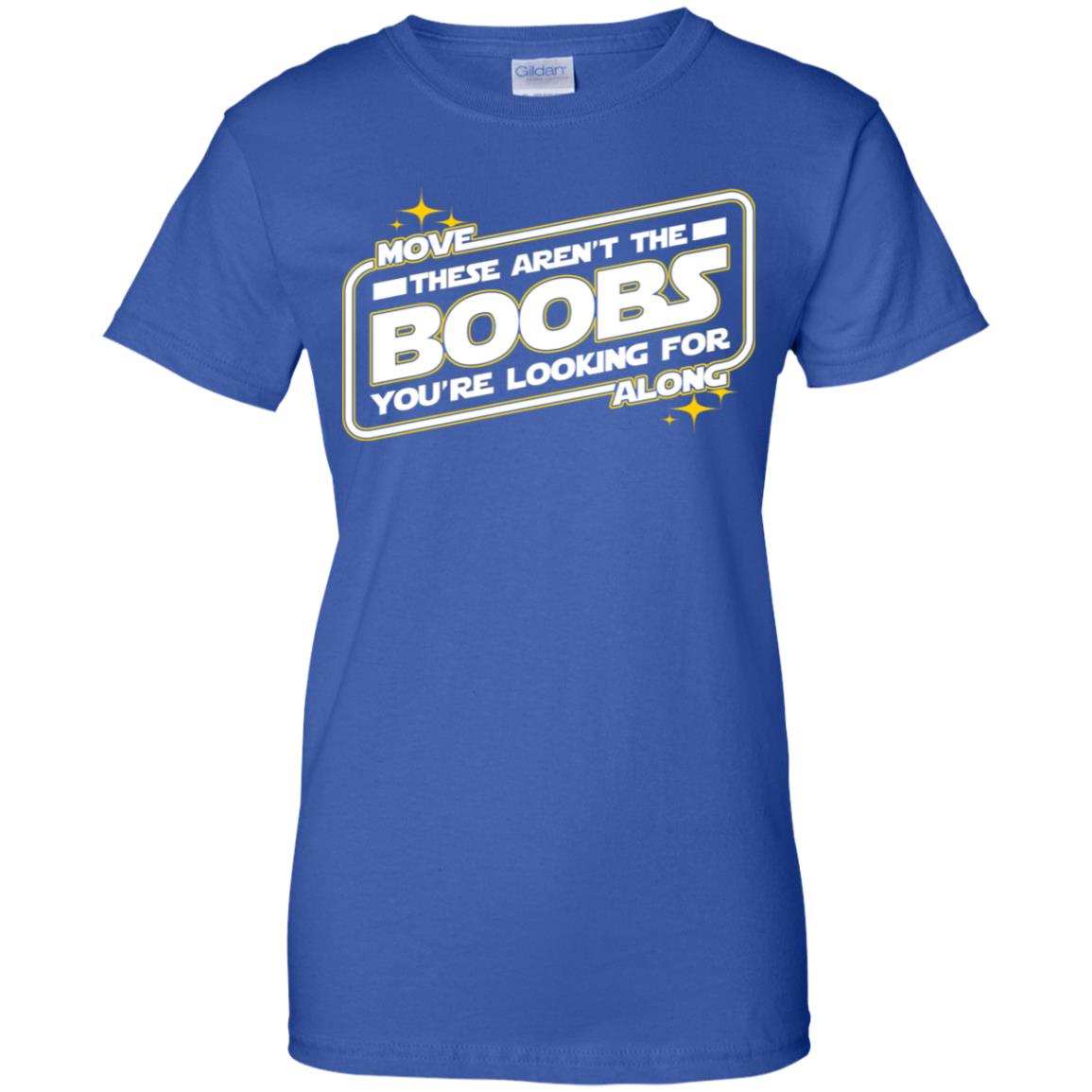 Star Wars: Move Along These Aren’t The Boobs You’re Looking For T-Shirts, Hoodie, Tank