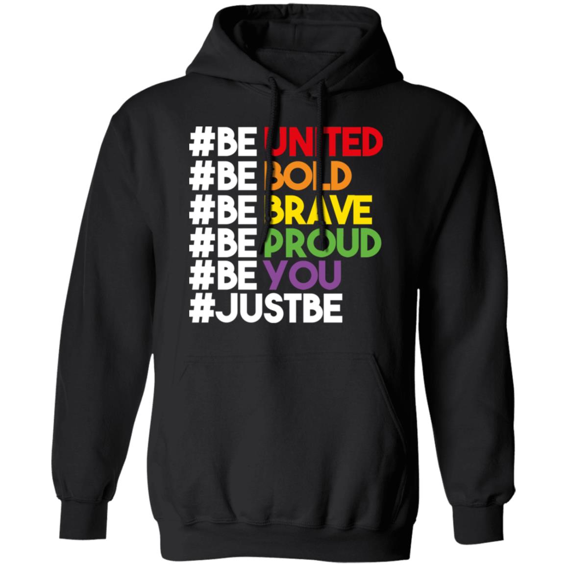 Be United Be Bold Be Brave Be Proud Be You LGBTQ Shirt, Hoodie, Tank