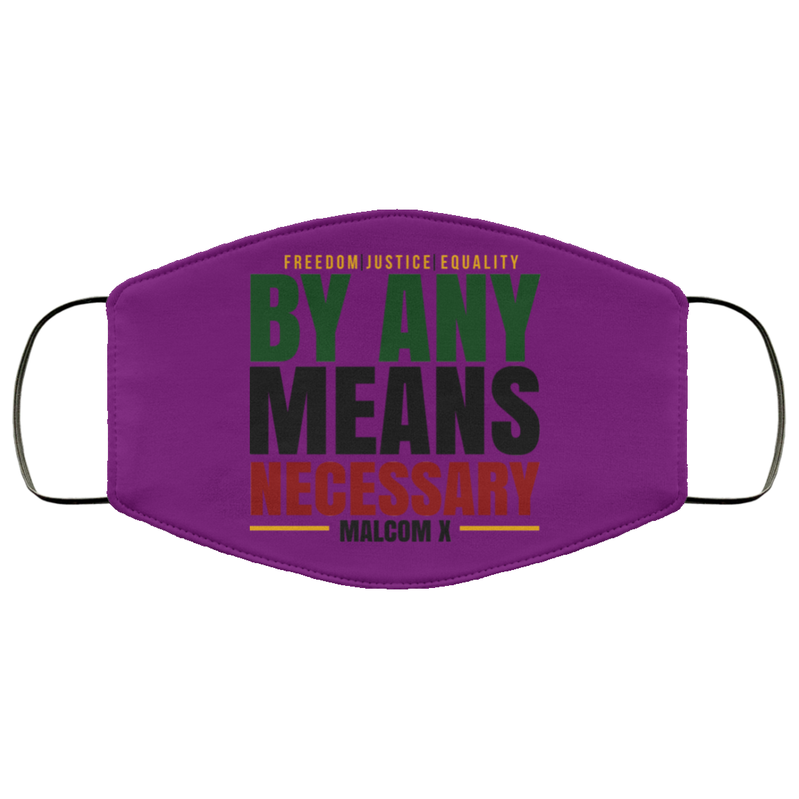 Freedom Justice Equality By Any Means Necessary Malcom X Face Mask