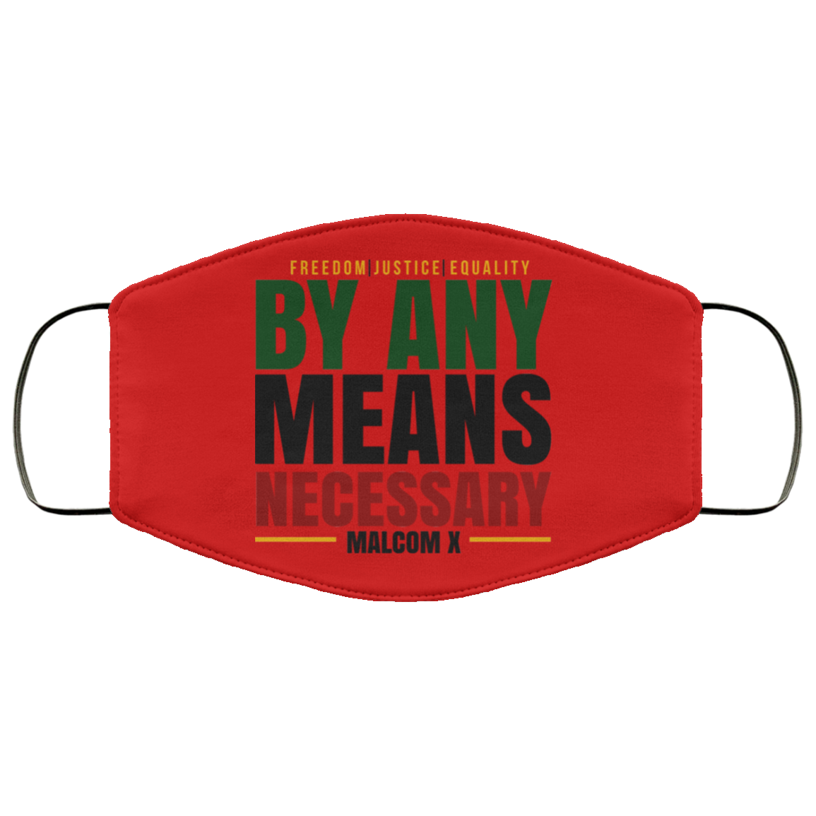 Freedom Justice Equality By Any Means Necessary Malcom X Face Mask
