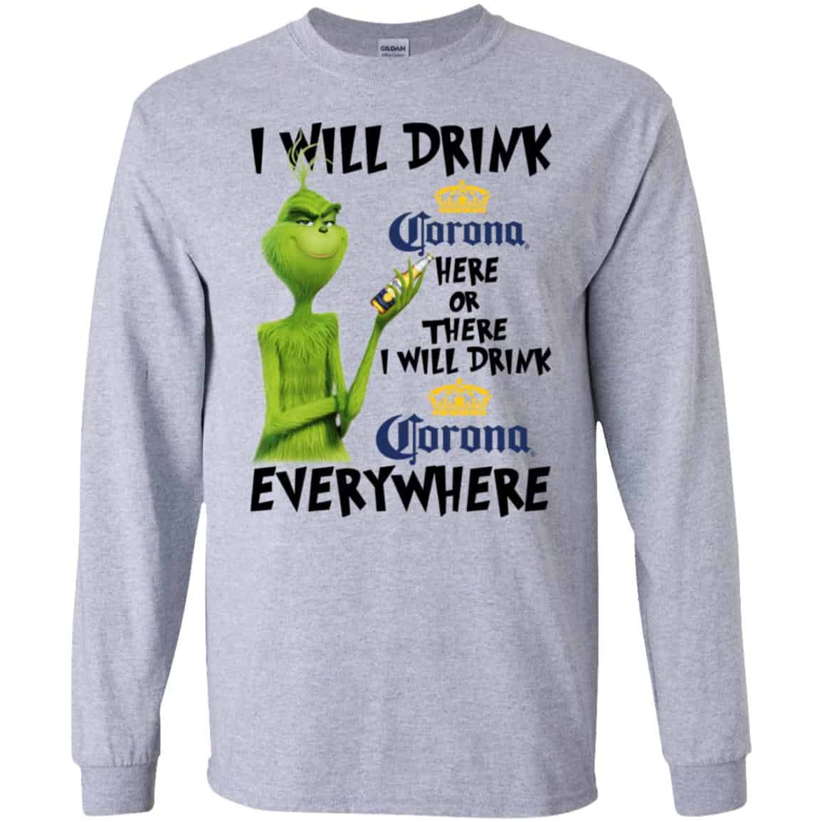 The Grinch: I Will Drink Corona Here Or There I Will Drink Corona Everywhere T-Shirts, Hoodie, Tank