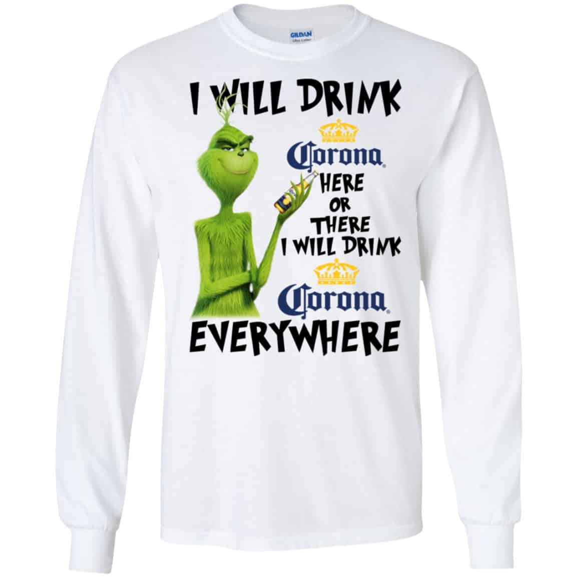The Grinch: I Will Drink Corona Here Or There I Will Drink Corona Everywhere T-Shirts, Hoodie, Tank