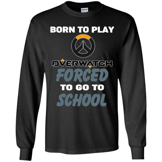 
	Born To Play Overwatch Forced To Go To School T-Shirts, Hoodie, Tank