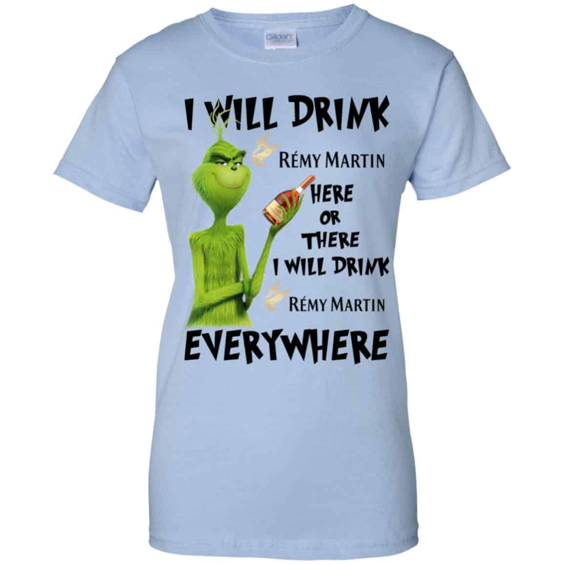 
	The Grinch: I Will Drink Rémy Martin Here Or There I Will Drink Rémy Martin Everywhere T-Shirts, Hoodie, Tank
