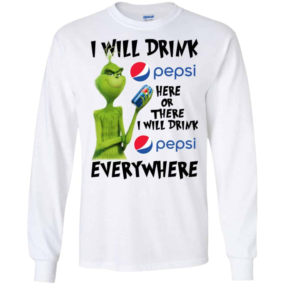The Grinch: I Will Drink Pepsi Here Or There I Will Drink Pepsi Everywhere T-Shirts, Hoodie, Tank
