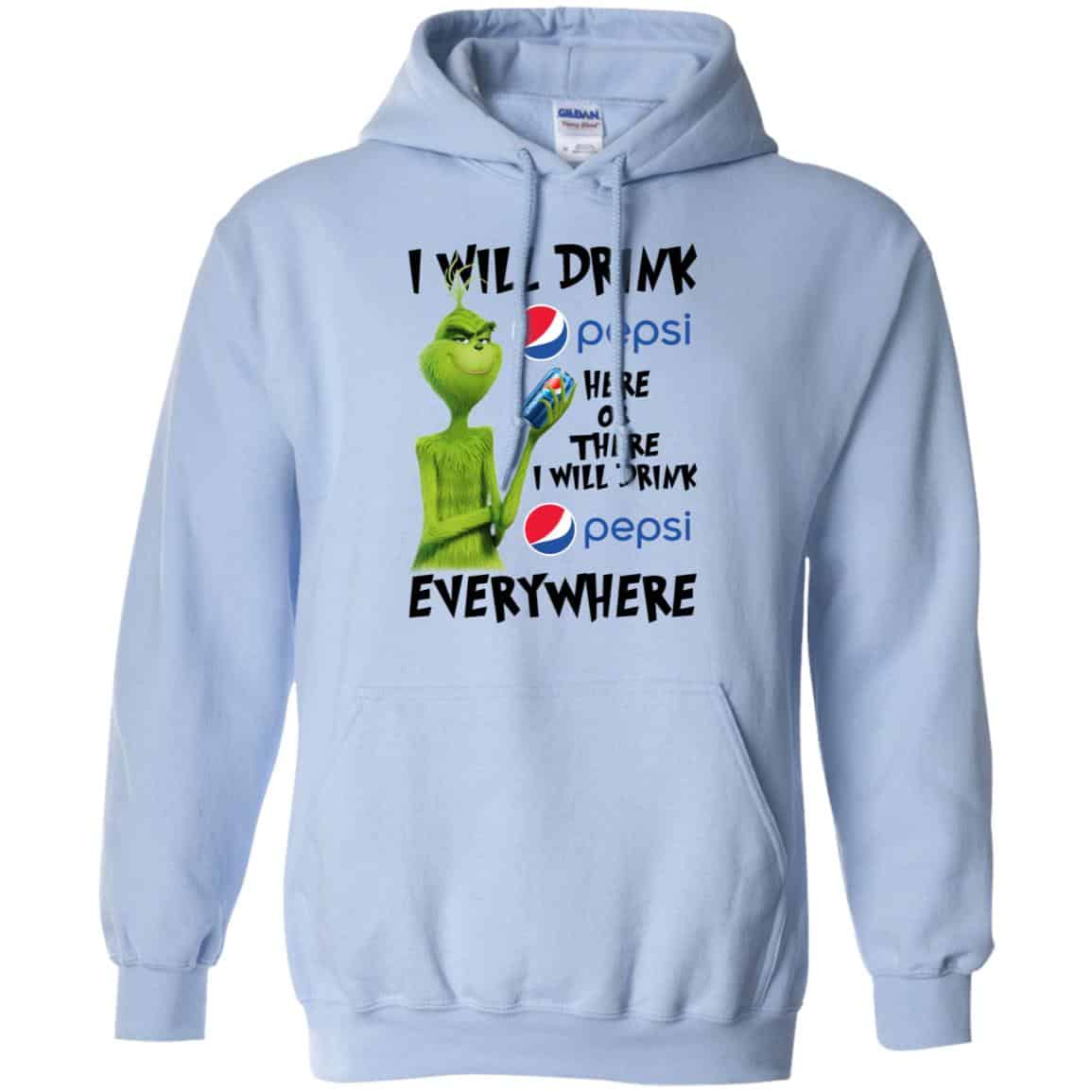 The Grinch: I Will Drink Pepsi Here Or There I Will Drink Pepsi Everywhere T-Shirts, Hoodie, Tank