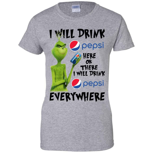 The Grinch: I Will Drink Pepsi Here Or There I Will Drink Pepsi Everywhere T-Shirts, Hoodie, Tank