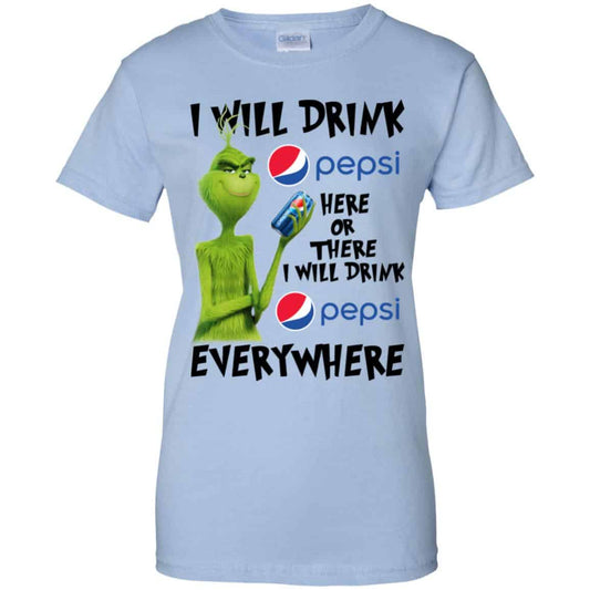 
	The Grinch: I Will Drink Pepsi Here Or There I Will Drink Pepsi Everywhere T-Shirts, Hoodie, Tank