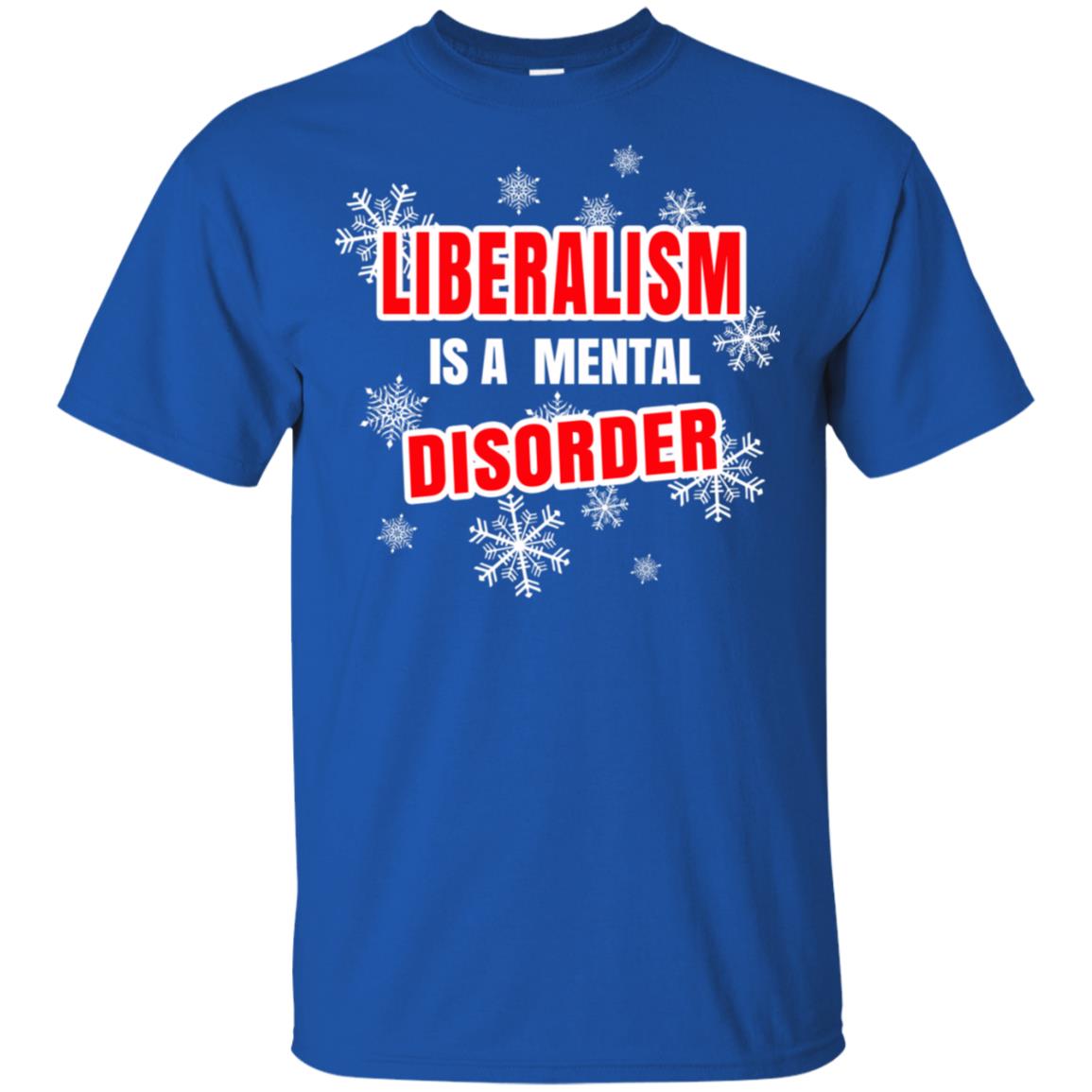Liberalism Is A Mental Disorder T-Shirts, Hoodie, Tank