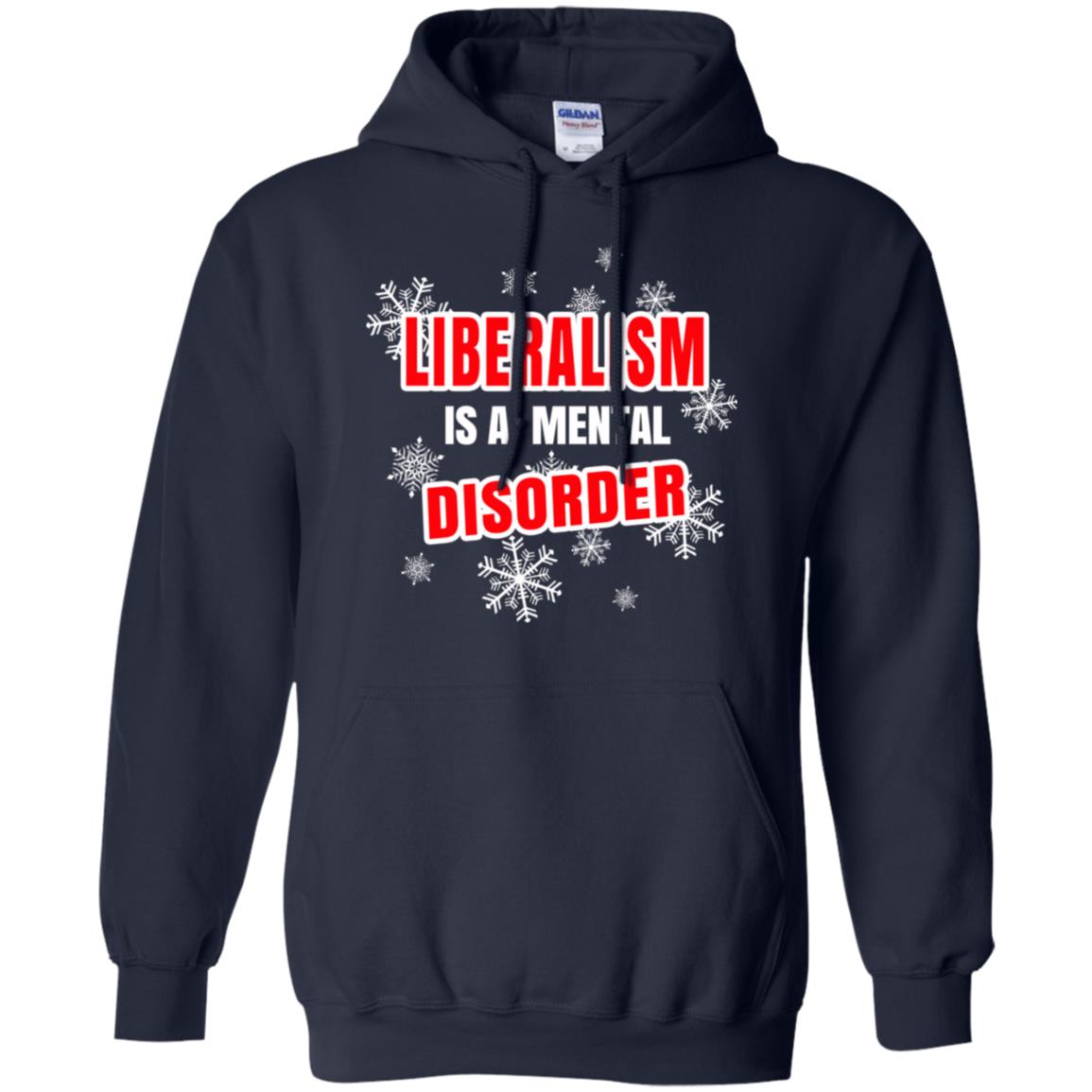 Liberalism Is A Mental Disorder T-Shirts, Hoodie, Tank
