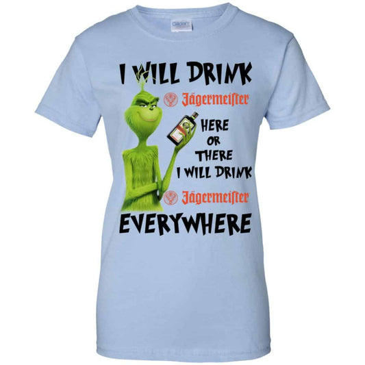 
	The Grinch: I Will Drink Jagermeister Here Or There I Will Drink Jagermeister Everywhere T-Shirts, Hoodie, Tank