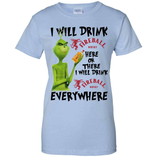 
	The Grinch: I Will Drink Fireball Cinnamon Whisky Here Or There I Will Drink Fireball Cinnamon Whisky Everywhere T-Shirts, Hoodie, Tank