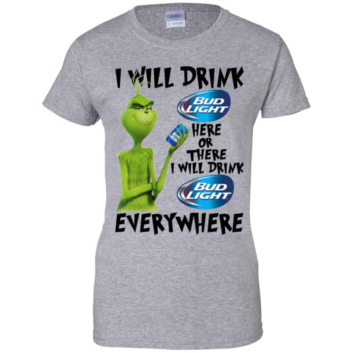 The Grinch: I Will Drink Bud Light Here Or There I Will Drink Bud Light Everywhere T-Shirts, Hoodie, Tank