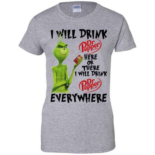 The Grinch: I Will Drink Dr Pepper Here Or There I Will Drink Dr Pepper Everywhere T-Shirts, Hoodie, Tank