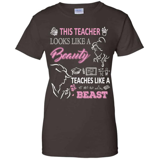 This Teacher Looks Like A Beauty Teaches Like A Beast Shirt, Hoodie, Tank