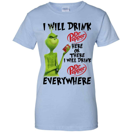 
	The Grinch: I Will Drink Dr Pepper Here Or There I Will Drink Dr Pepper Everywhere T-Shirts, Hoodie, Tank