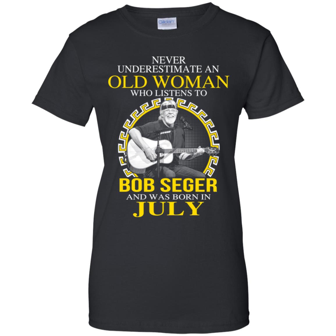 
	An Old Woman Who Listens To Bob Seger And Was Born In July T-Shirts, Hoodie, Tank