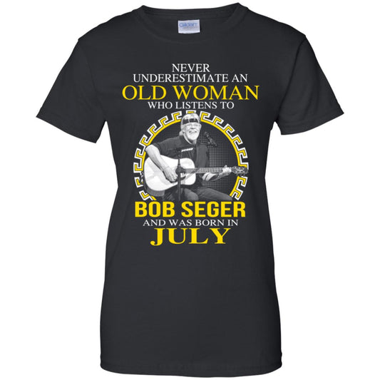 
	An Old Woman Who Listens To Bob Seger And Was Born In July T-Shirts, Hoodie, Tank