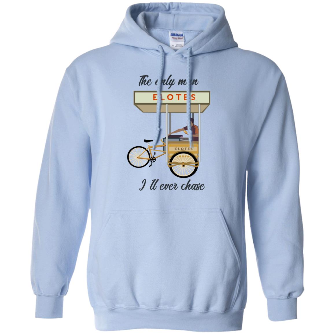 The Only Man I’ll Never Chase Elotes T-Shirts, Hoodie, Tank